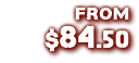 from $84.50